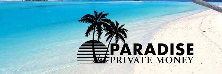 Paradise Private Money